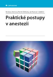 Praktické postupy v anestezii Praktické postupy v anestezii