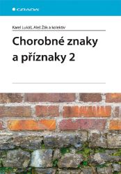 Chorobné znaky a příznaky 2 Chorobné znaky a příznaky 2