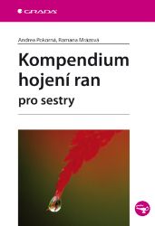 Kompendium hojení ran pro sestry Kompendium hojení ran pro sestry
