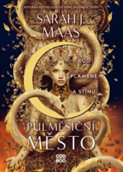 Půlměsíční město: Rod plamene a stínu - Young Adult Půlměsíční město: Rod plamene a stínu