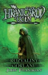 Hraničářův učeň - Rozvaliny Gorlanu Hraničářův učeň - Rozvaliny Gorlanu