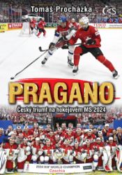 PRAGANO - Český triumf na hokejovém MS 2024 PRAGANO - Český triumf na hokejovém MS 2024