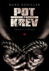 Pot a krev – Pravdivý příběh