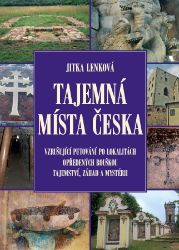 Tajemná místa Česka - Astrologie, esoterika, záhady Tajemná místa Česka