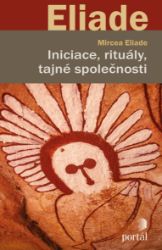 Iniciace, rituály, tajné společnosti Iniciace, rituály, tajné společnosti