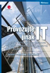 Provozujte IT jinak Provozujte IT jinak