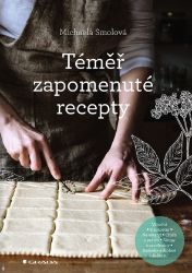 Téměř zapomenuté recepty Téměř zapomenuté recepty
