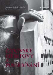 Židovské hřbitovy a pohřbívání Židovské hřbitovy a pohřbívání