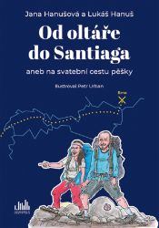 Od oltáře do Santiaga Od oltáře do Santiaga