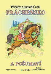 Příběhy z jižních Čech - Prácheňsko a Pošumaví - Hynek Klimek - Pro děti a mládež Příběhy z jižních Čech - Prácheňsko a Pošumaví