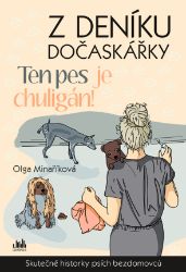 Z deníku dočaskářky - Ten pes je chuligán!