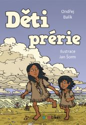 Děti prérie - Pro děti a mládež Děti prérie