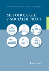 Metodologie v sociální práci Metodologie v sociální práci