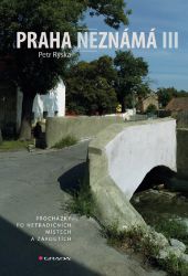 Praha neznámá III Praha neznámá III
