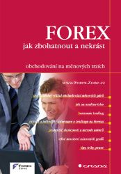 FOREX - jak zbohatnout a nekrást FOREX - jak zbohatnout a nekrást