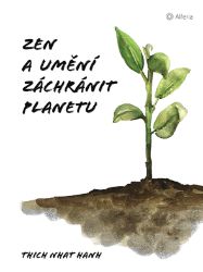 Zen a umění zachránit planetu Zen a umění zachránit planetu
