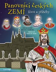 Panovníci českých zemí - život a příběhy Panovníci českých zemí - život a příběhy