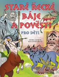 Staré řecké báje a pověsti pro děti Staré řecké báje a pověsti pro děti