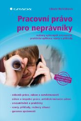 Pracovní právo pro neprávníky Pracovní právo pro neprávníky