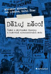 Dělej něco!