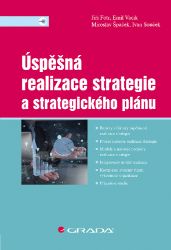 Úspěšná realizace strategie a strategického plánu Úspěšná realizace strategie a strategického plánu