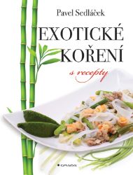 Exotické koření s recepty - Kuchařky Exotické koření s recepty
