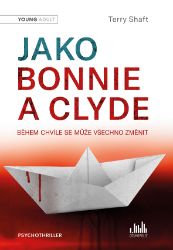 Jako Bonnie a Clyde Jako Bonnie a Clyde
