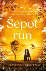 Šepot run - Christina Courtenay - Historické romány Šepot run