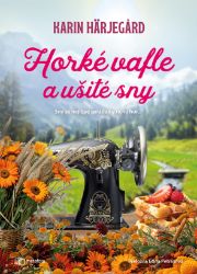 Horké vafle a ušité sny Horké vafle a ušité sny