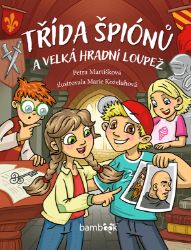 Třída špiónů a velká hradní loupež Třída špiónů a velká hradní loupež