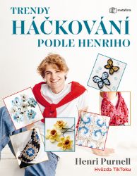 Trendy háčkování podle Henriho Trendy háčkování podle Henriho