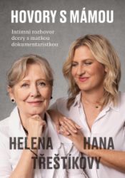 Hovory s mámou – Intimní rozhovor dcery s matkou dokumentaristkou Hovory s mámou – Intimní rozhovor dcery s matkou dokumentaristkou