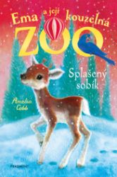 Ema a její kouzelná zoo - Splašený sobík - Pro děti a mládež Ema a její kouzelná zoo - Splašený sobík