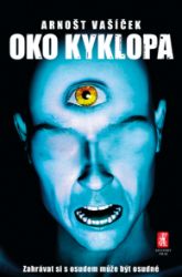 Oko kyklopa - Arnošt Vašíček - Sci-fi Oko kyklopa