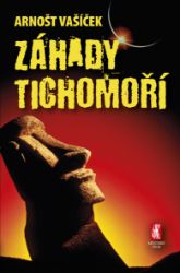 Záhady Tichomoří - Arnošt Vašíček - Astrologie, esoterika, záhady Záhady Tichomoří
