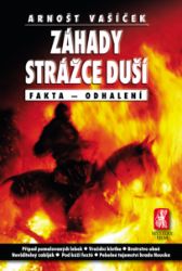 Záhady Strážce duší - Arnošt Vašíček - Astrologie, esoterika, záhady Záhady Strážce duší