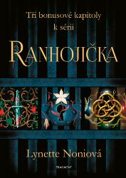 Tři bonusové kapitoly k sérii Ranhojička - Fantasy Tři bonusové kapitoly k sérii Ranhojička