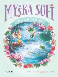 Myška Sofi 3: Nezábudkové jazero Myška Sofi 3: Nezábudkové jazero