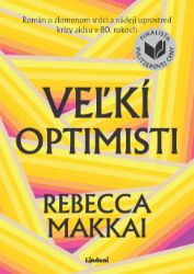 Veľkí optimisti Veľkí optimisti
