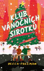 Klub vánočních sirotků - Romány Klub vánočních sirotků