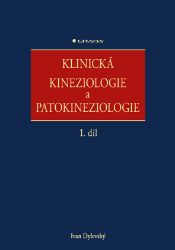 Klinická kineziologie a patokineziologie Klinická kineziologie a patokineziologie