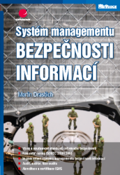 Systém managementu bezpečnosti informací Systém managementu bezpečnosti informací
