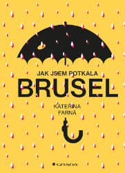 Jak jsem potkala Brusel Jak jsem potkala Brusel