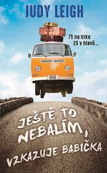 Ještě to nebalím, vzkazuje babička Ještě to nebalím, vzkazuje babička