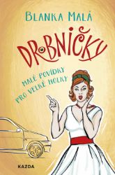 Drobničky - Povídky a novely Drobničky