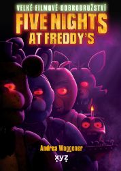Five Nights at Freddy's: Velké filmové dobrodružství Five Nights at Freddy's: Velké filmové dobrodružství