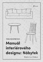 Manuál interiérového designu: Nábytek Manuál interiérového designu: Nábytek