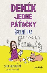Deník jedné páťačky – Školní hra - Pro děti a mládež Deník jedné páťačky – Školní hra