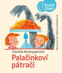 Palačinkoví pátrači - Daniela Krolupperová - Pro děti a mládež Palačinkoví pátrači