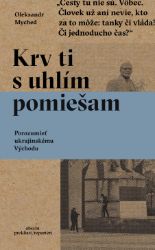 Krv ti s uhlím pomiešam - Publicistika Krv ti s uhlím pomiešam